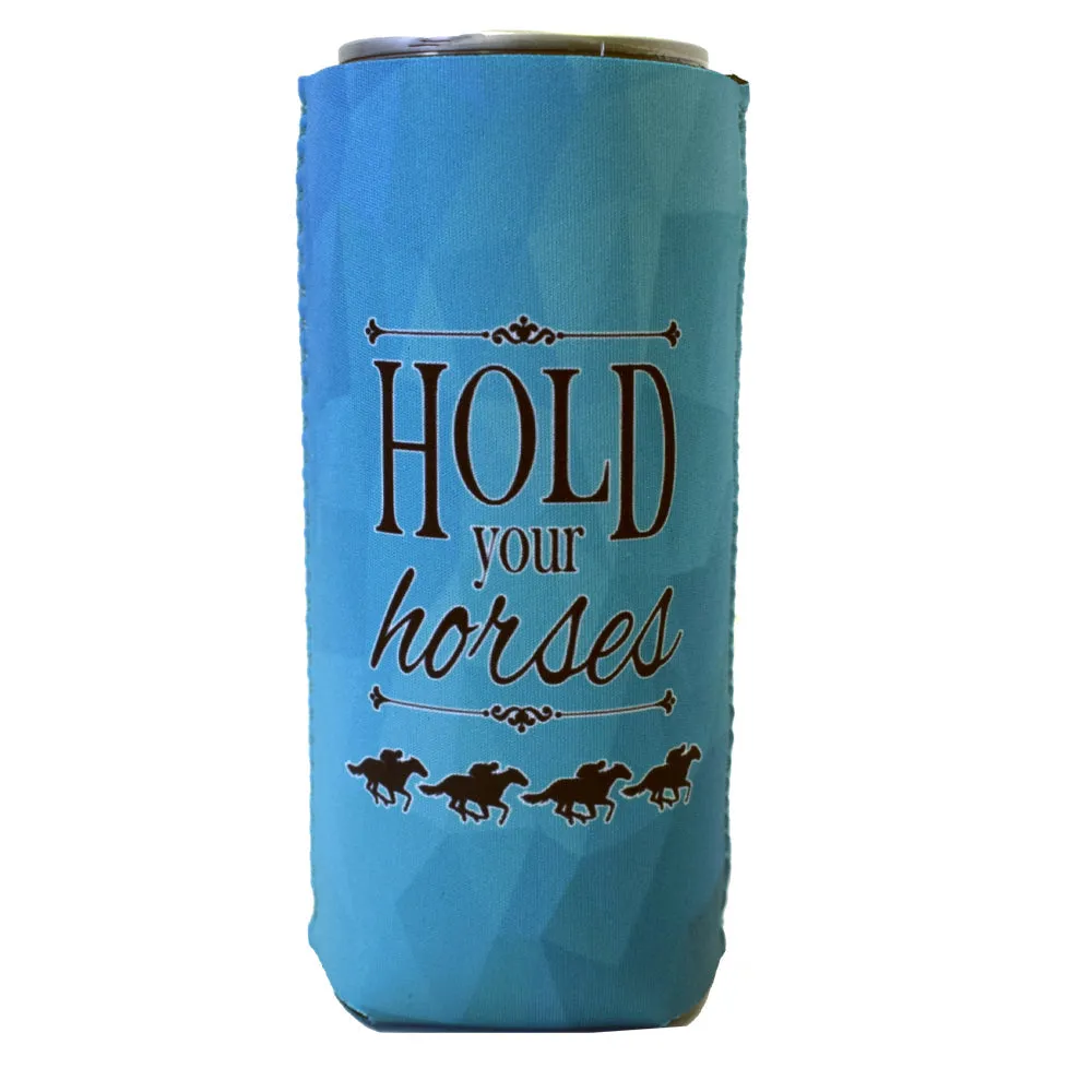 Hold Your Horses Slim Koozie